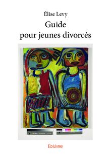 Guide pour jeunes divorcés