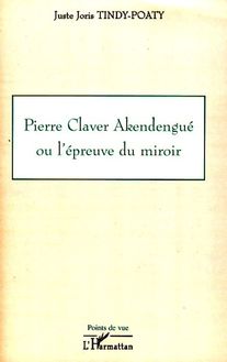 Pierre Claver Akendengué ou l épreuve du miroir