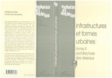 INFRASTRUCTURES ET FORMES URBAINES (Tome 2)