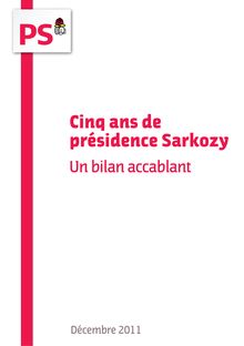 Cinq ans de présidence Sarkozy. Un bilan accablant