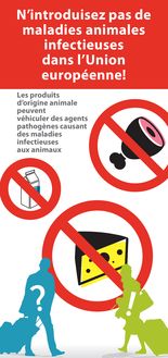 N introduisez pas de maladies animales infectieuses dans l Union européenne!