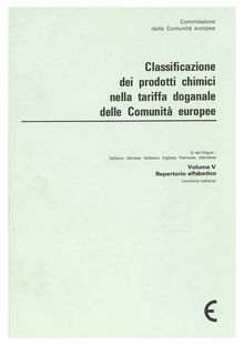 Classificazione dei prodotti chimici nella tariffa doganale delle Comunità europee. Volume V: Repertorio alfabetico, versione italiana