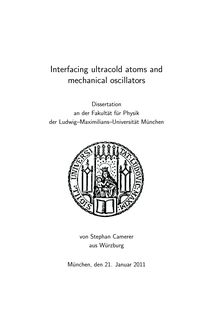 Interfacing ultracold atoms and mechanical oscillators [Elektronische Ressource] / von Stephan Camerer