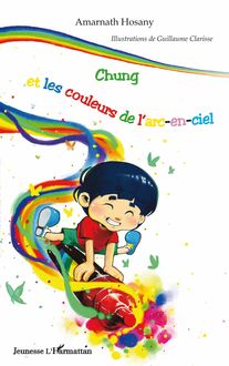 Chung et les couleurs de l arc-en-ciel