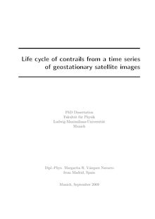 Life cycle of contrails from a time series of geostationary satellite images [Elektronische Ressource] / Margarita R. Vázquez Navarro