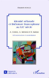 Identité séfarade et littérature francophone au XXe siècle