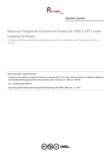 Idées sur l origine de l homme en France de 1800 à 1871 entre Lamarck et Darwin - article ; n°3 ; vol.1, pg 105-129