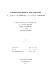 Synthesis of branched amino acids [Elektronische Ressource] : isonorstatine, phenylisothreonine, lactacystin analogues, and amino polyols / Feng Li