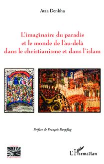 L imaginaire du paradis et le monde de l au-delà dans le christianisme et dans l islam