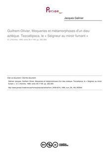 Guilhem Olivier, Moqueries et métamorphoses d un dieu aztèque. Tezcatlipoca, le « Seigneur au miroir fumant »  ; n°149 ; vol.39, pg 262-264