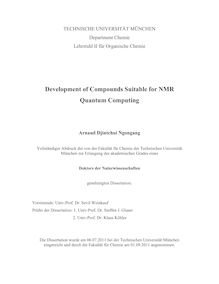 Development of Compounds Suitable for NMR Quantum Computing [Elektronische Ressource] / Arnaud Djintchui Ngongang. Gutachter: Steffen Johannes Glaser ; Klaus Köhler. Betreuer: Steffen Johannes Glaser