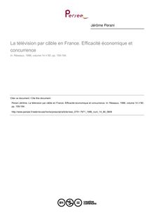 La télévision par câble en France. Efficacité économique et concurrence - article ; n°80 ; vol.14, pg 159-184