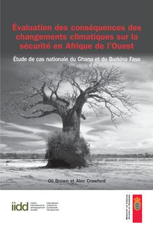 Évaluation des conséquences des changements climatiques sur la  sécurité en Afrique de l’Ouest
