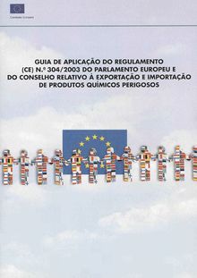 Guia de aplicação do Regulamento (CE) n.° 304/2003 do Parlamento Europeu e do Conselho relativo à exportação e importação de produtos químicos perigosos