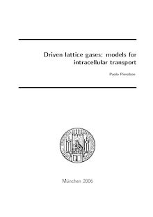 Driven lattice gases [Elektronische Ressource] : models for intracellular transport / vorgelegt von Paolo Pierobon