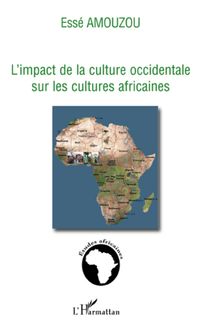 L impact de la culture occidentale sur les cultures africaines