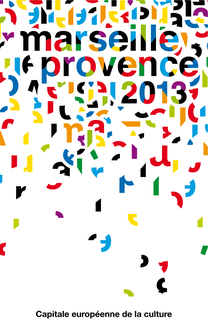 Marseille Provence 2013 - Capitale européenne de la culture