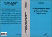 Interrogations sur l évolution des droits fondamentaux de la personne humaine en 2001 et 2002