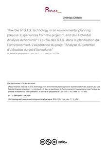 The role of G.I.S. technology in an environmental planning process. Experiences from the project Land Use Potential Analysis Achenkirch / Le rôle des S.I.G. dans la planification de l environnement. L expérience du projet Analyse du potentiel d utilisation du sol d Achenkirch - article ; n°2 ; vol.71, pg 147-154