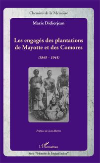 Les engagés des plantations de Mayotte et des Comores