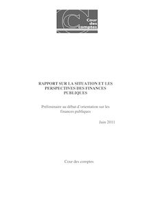 Rapport sur la situation et les perspectives des finances publiques préliminaire au débat d orientation sur les finances publiques - Juin 2011