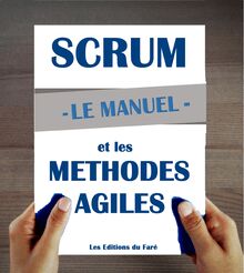 Scrum - Le Manuel et de Méthodes Agiles