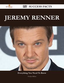 Jeremy Renner 157 Success Facts - Everything you need to know about Jeremy Renner