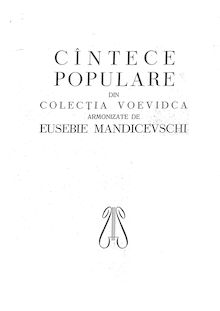 Score, Cântece populare din colecţia voevodică armonizate de Eusebie Mandicevschi