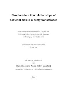 Structure-function relationships of bacterial sialate O-acetyltransferases [Elektronische Ressource] / von Anne Katrin Bergfeld