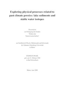 Exploring physical processes related to past climate proxies [Elektronische Ressource] : lake sediments and stable water isotopes / Stephan Pfahl