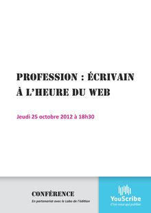 Conférence - Profession : écrivain à l heure du web le 25 octobre 2012