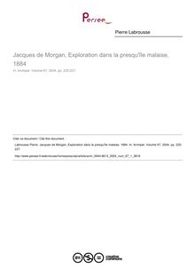 Jacques de Morgan, Exploration dans la presqu île malaise, 1884  ; n°1 ; vol.67, pg 225-227