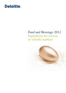 Food & Beverage 2012: Ingredients for success in volatile markets