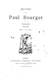 Oeuvres de Paul Bourget. , Poésies, 1876-1882 ; Edel ; Les aveux