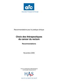 Choix des thérapeutiques du cancer du rectum - Cancer du rectum 2005 - Recommandations