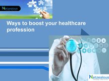 Ways to boost your healthcare profession