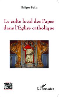 Le culte local des Papes dans l Eglise catholique