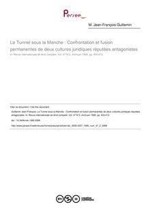 Le Tunnel sous la Manche : Confrontation et fusion permanentes de deux cultures juridiques réputées antagonistes - article ; n°2 ; vol.47, pg 403-412