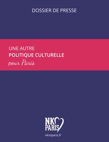 Dossier de presse - Une autre politique culturelle pour Paris