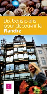 Dix bon plans pour découvrir la Flandre - visite de Bruges