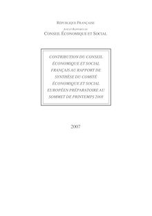 Contribution du Conseil économique et social français au rapport de synthèse  du Comité économique et social européen préparatoire au sommet de printemps 2008