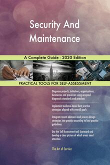 Security And Maintenance A Complete Guide - 2020 Edition