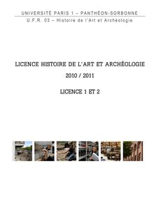 LICENCE HISTOIRE DE L ART ET ARCHÉOLOGIE 2010 / 2011 LICENCE 1 ET 2