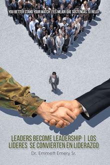 Leaders Become Leadership | Los Líderes Se Convierten En Liderazgo
