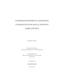 Condition dependence and fitness consequences of sexual traits in zebra finches [Elektronische Ressource] / vorgelegt von Elisabeth Bolund