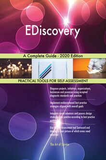 EDiscovery A Complete Guide - 2020 Edition