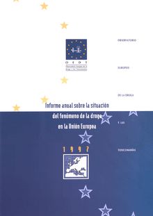 Informe anual sobre la situación del fenómeno de la droga en la Unión Europea 1997