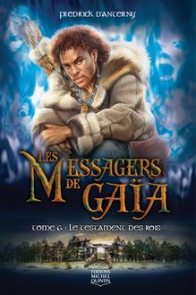 Les Messagers de Gaïa 6 - Le Testament des Rois