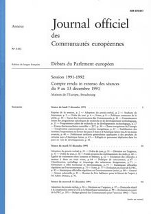 Journal officiel des Communautés européennes Débats du Parlement européen Session 1991-1992. Compte rendu in extenso des séances du 9 au 13 décembre 1991