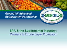 EPA & the Supermarket Industry: Partners in Ozone Layer Protection